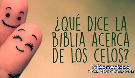 ¿Qué dice la Biblia acerca de los celos?