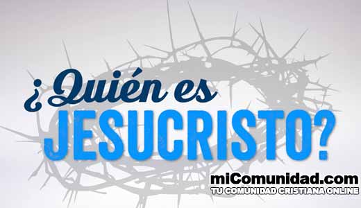 ¿Quién es Jesucristo?