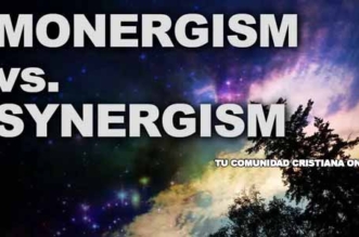 Monergismo vs. sinergismo ¿Cuál doctrina es la correcta?
