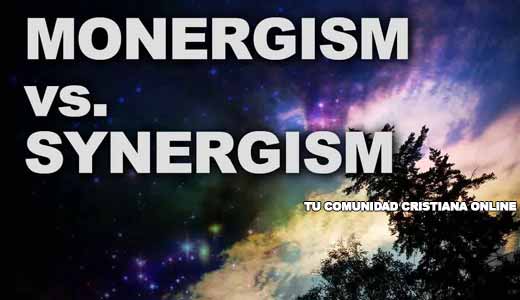 Monergismo vs. sinergismo ¿Cuál doctrina es la correcta?