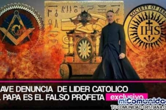 Líder Católico denuncia que Francisco es “El Falso Profeta”