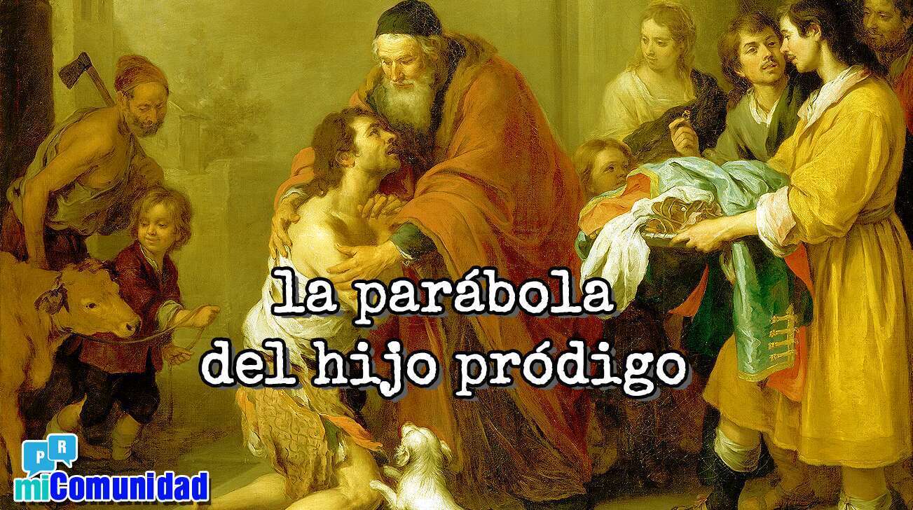 ¿Cuál es el significado de la parábola del hijo pródigo?