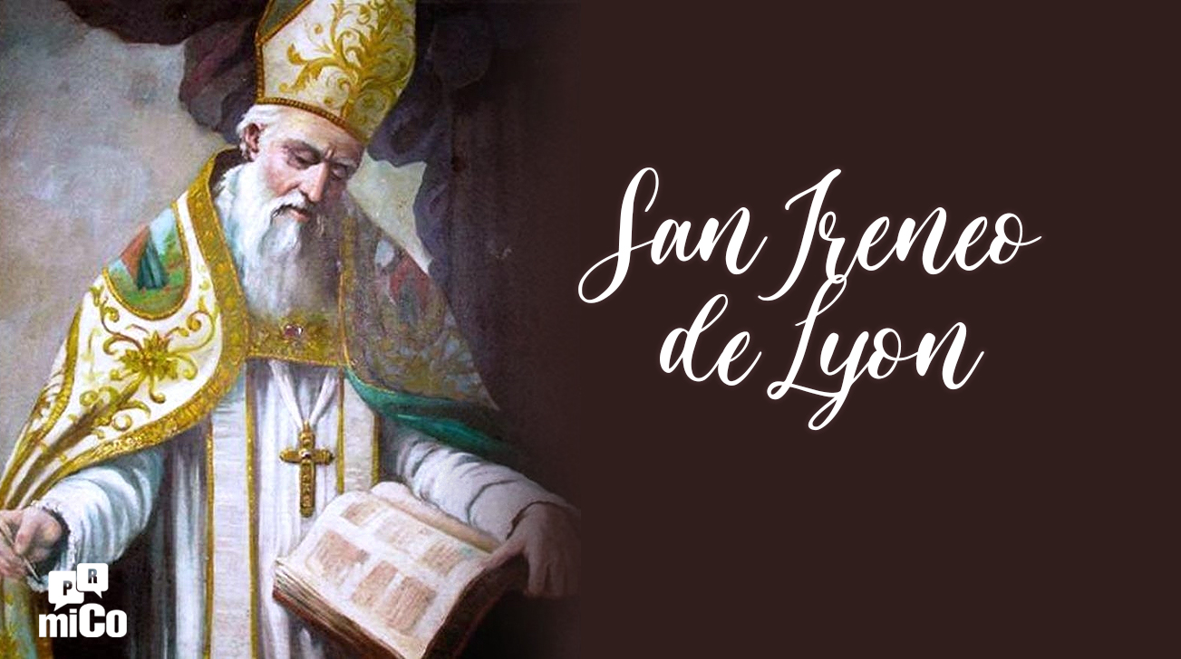 ¿Quién fue San Ireneo de Lyon?