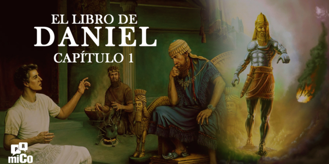 ¿Qué significa el capítulo 1 de Daniel?