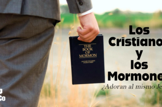 ¿Los Cristianos y los Mormones adoran al mismo Jesús?
