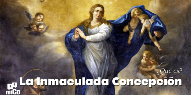 ¿Qué es la Inmaculada Concepción?