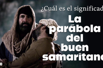 ¿Cuál es el significado de la parábola del buen samaritano?