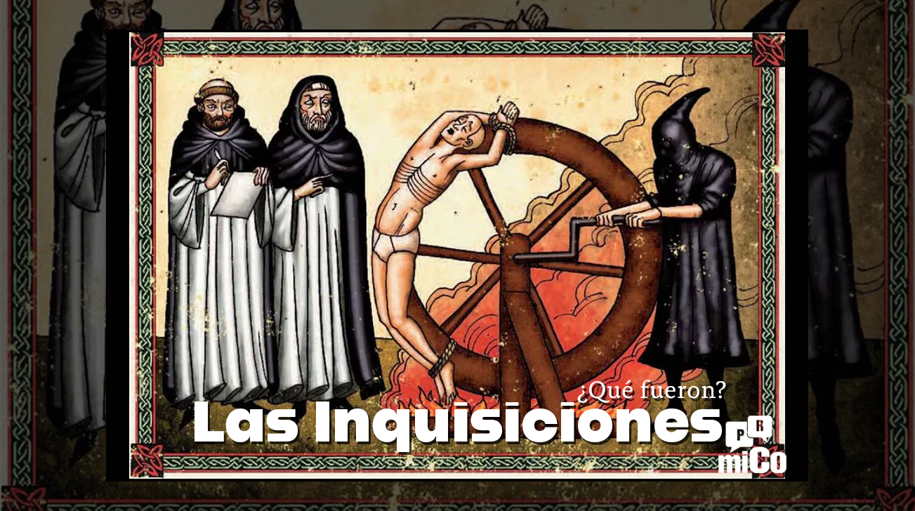 ¿Qué fueron las Inquisiciones?