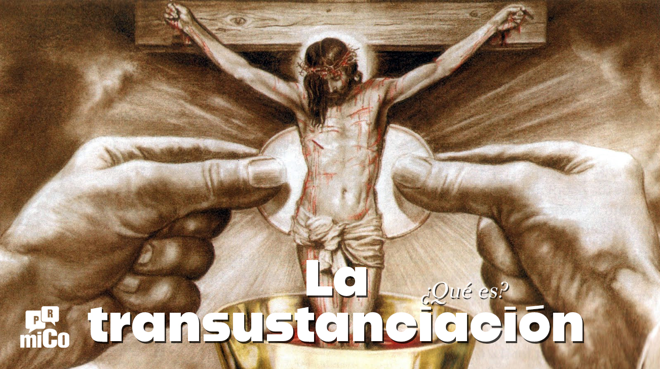 ¿Qué es la transustanciación?