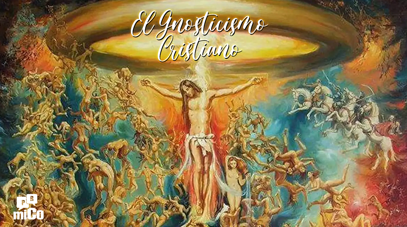¿Qué es el gnosticismo cristiano?