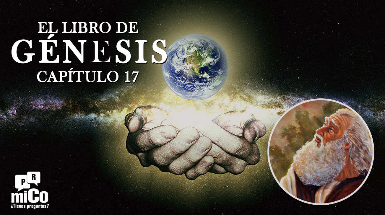 ¿Qué significa Génesis capítulo 17?