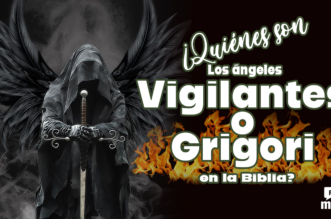 ¿Quiénes son los ángeles vigilantes o Grigori?