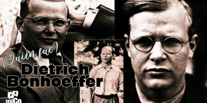 ¿Quién fue Dietrich Bonhoeffer?