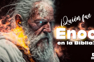 ¿Quién fue Enoc en la Biblia?