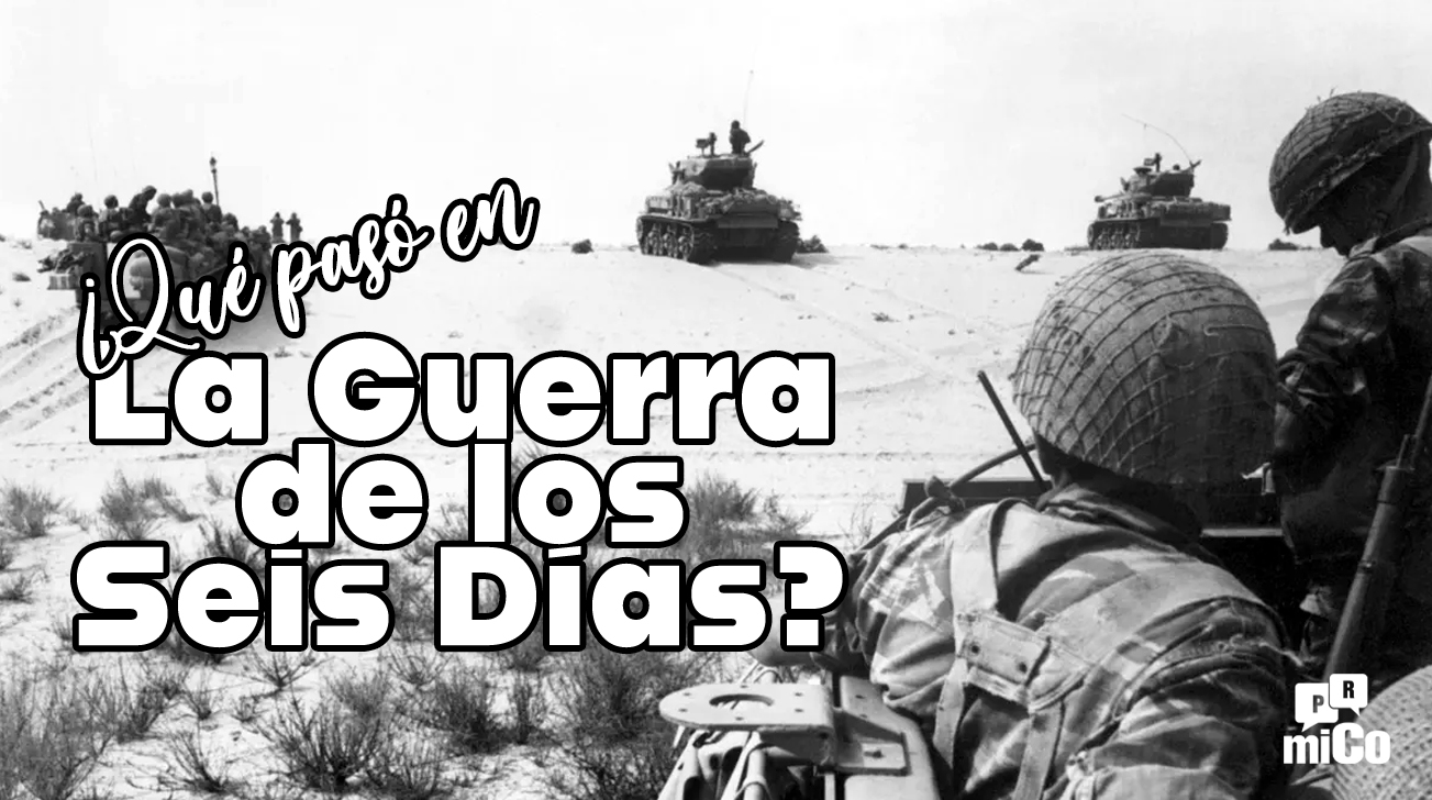 ¿Qué pasó en la Guerra de los Seis Días?