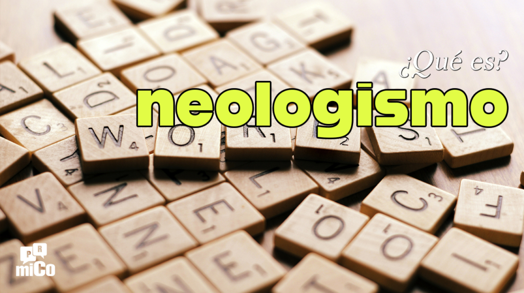 ¿Qué es un neologismo? - miComunidad.com