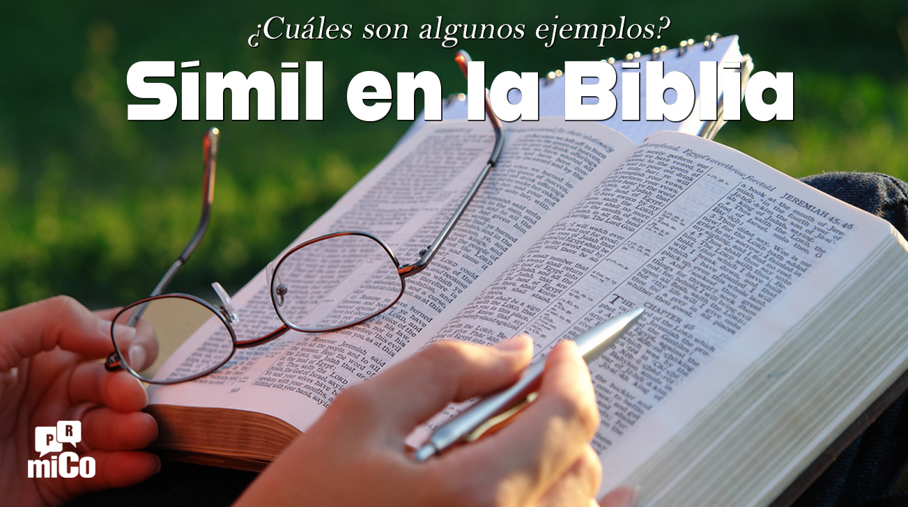¿Cuáles son algunos ejemplos de símil en la Biblia?