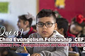 ¿Qué es Child Evangelism Fellowship (CEF)?