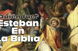 ¿Quién fue Esteban en la Biblia?