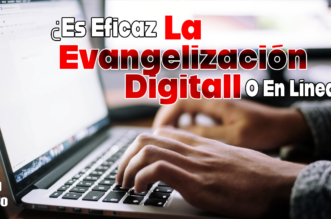 ¿Es Eficaz La Evangelización Digital O En Línea?