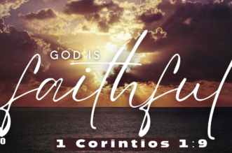 1 Corintios 1:9 ¿Qué significa que “Fiel es Dios”?