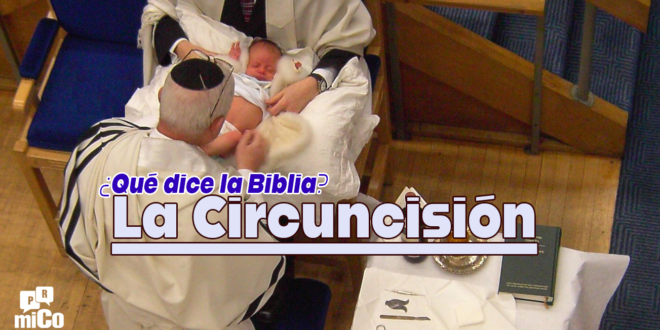 ¿Qué dice la Biblia sobre la circuncisión