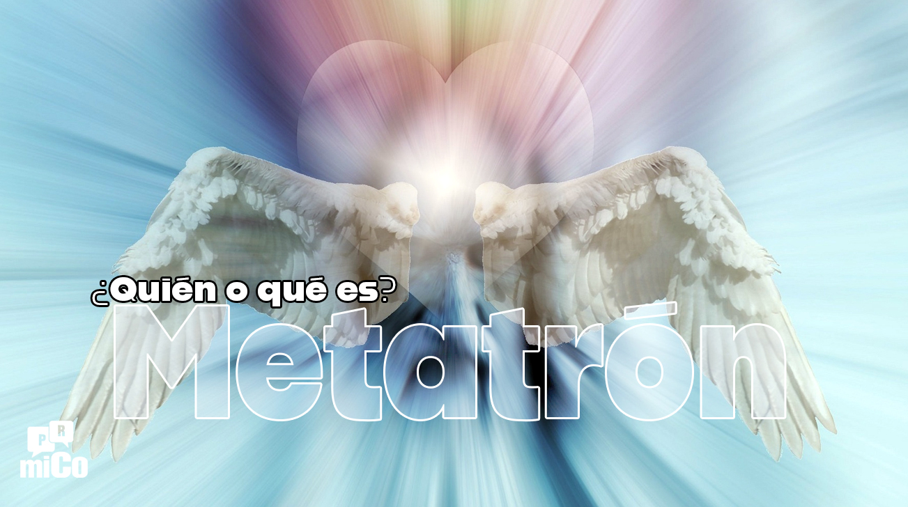 ¿Quién o qué es Metatrón?