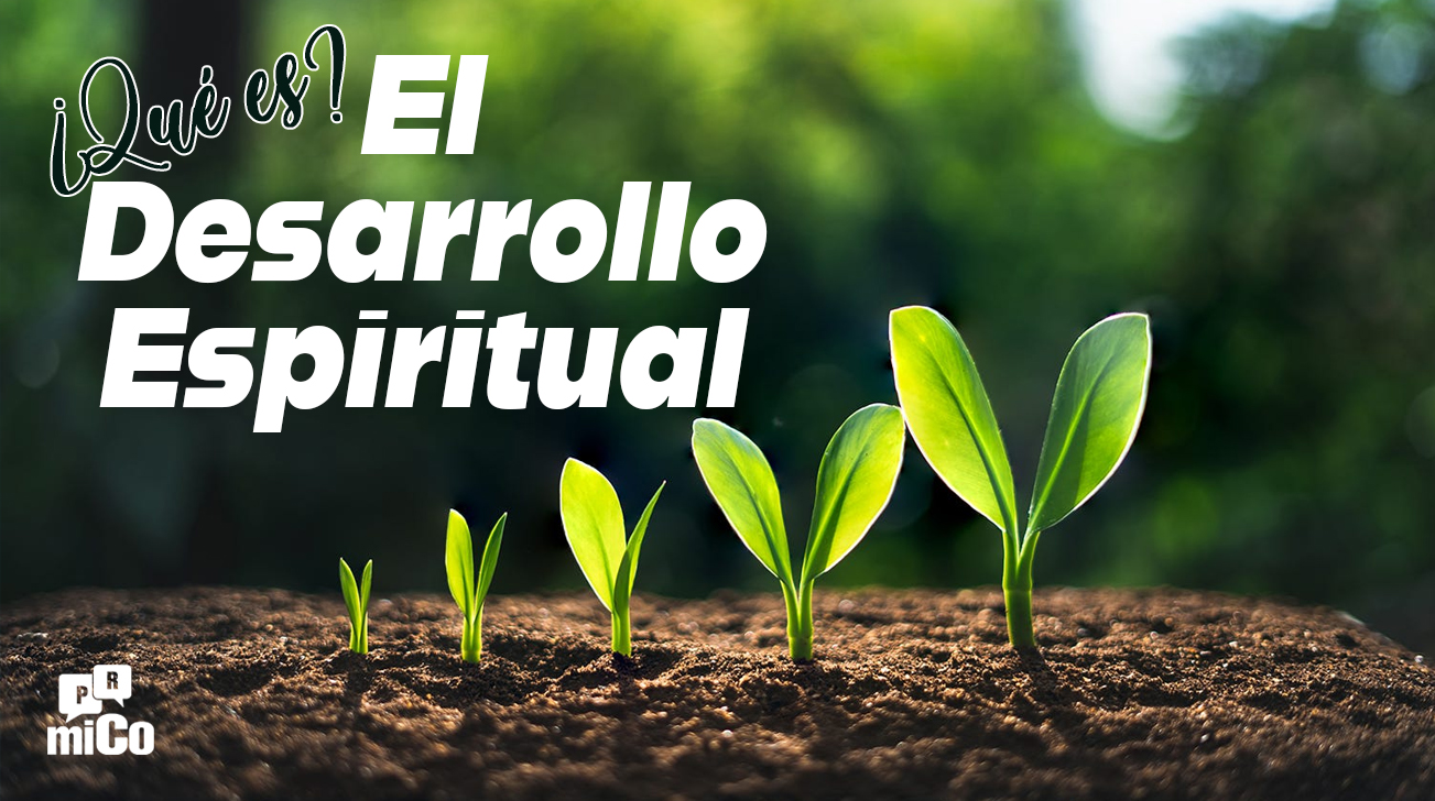 ¿Qué es el desarrollo espiritual? ¿Qué es el desarrollo espiritual?