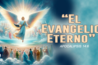 Apocalipsis 14:6 ¿Qué es “el evangelio eterno”?
