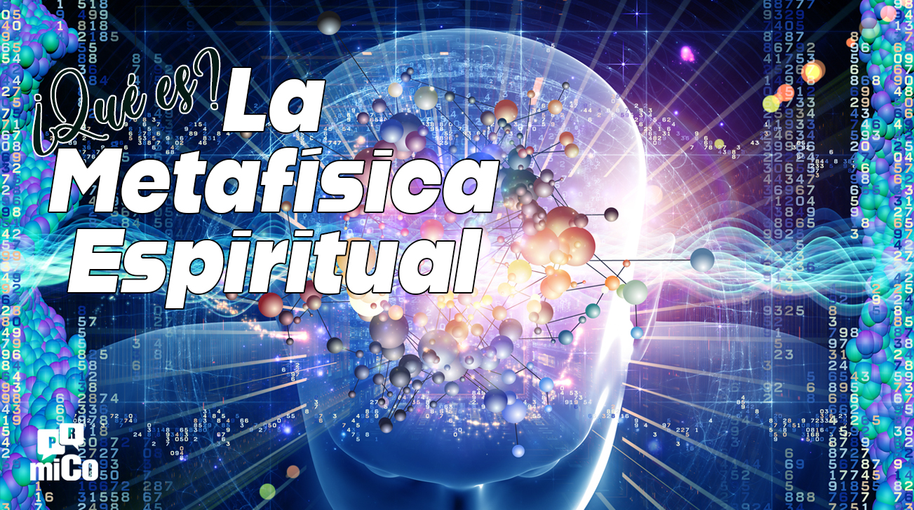 ¿Qué es la metafísica espiritual?