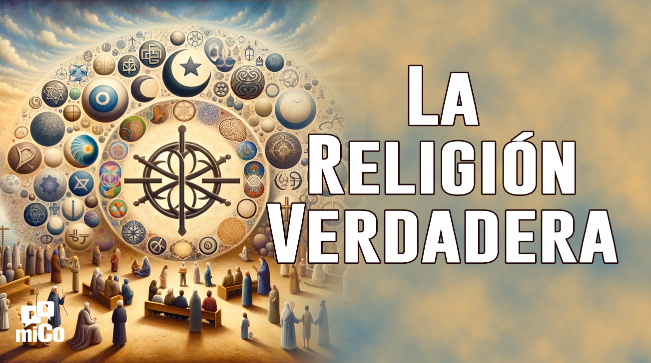 Según la Biblia, ¿cuál es la religión verdadera?