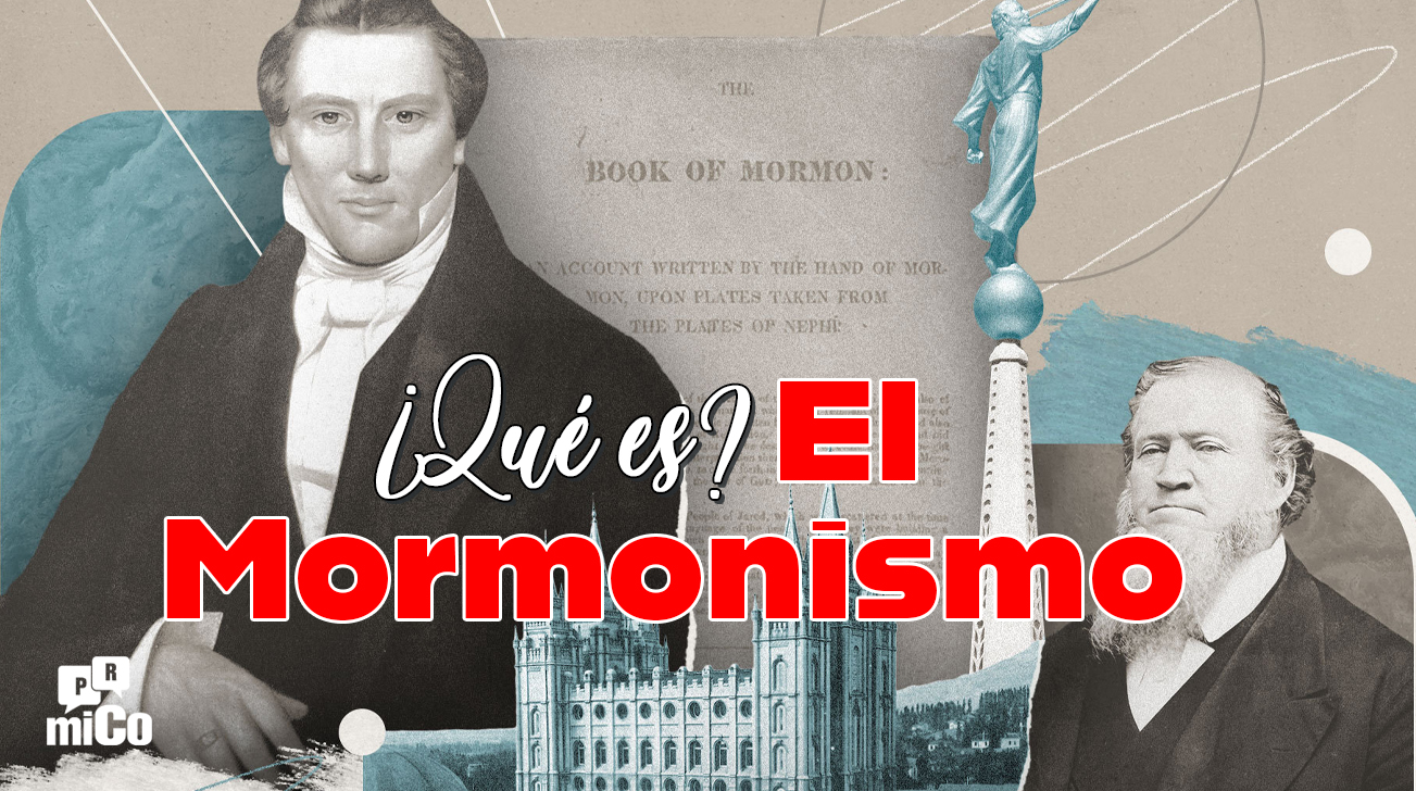 ¿Quiénes son los mormones y en qué creen?