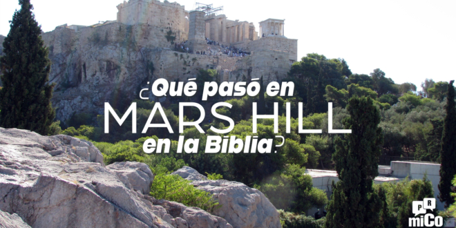 ¿Qué pasó en Mars Hill en la Biblia?