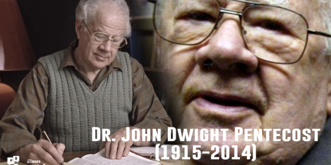 ¿Quién fue J. Dwight Pentecost?
