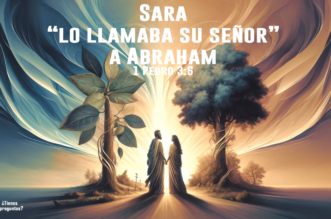 1 Pedro 3:6 ¿Qué significa que Sara “lo llamaba su señor” a Abraham?