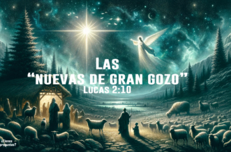 Lucas 2:10 ¿Cuáles fueron las “nuevas de gran gozo”?
