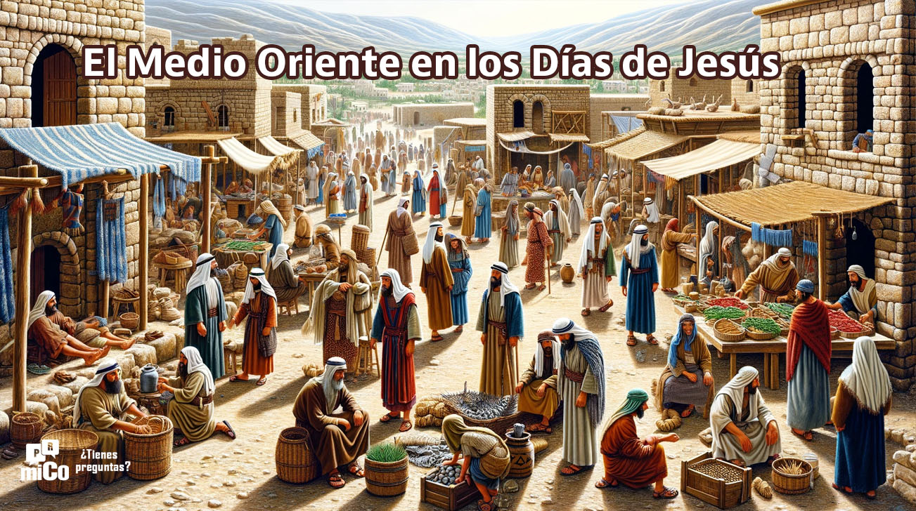 El Medio Oriente en los Días de Jesús