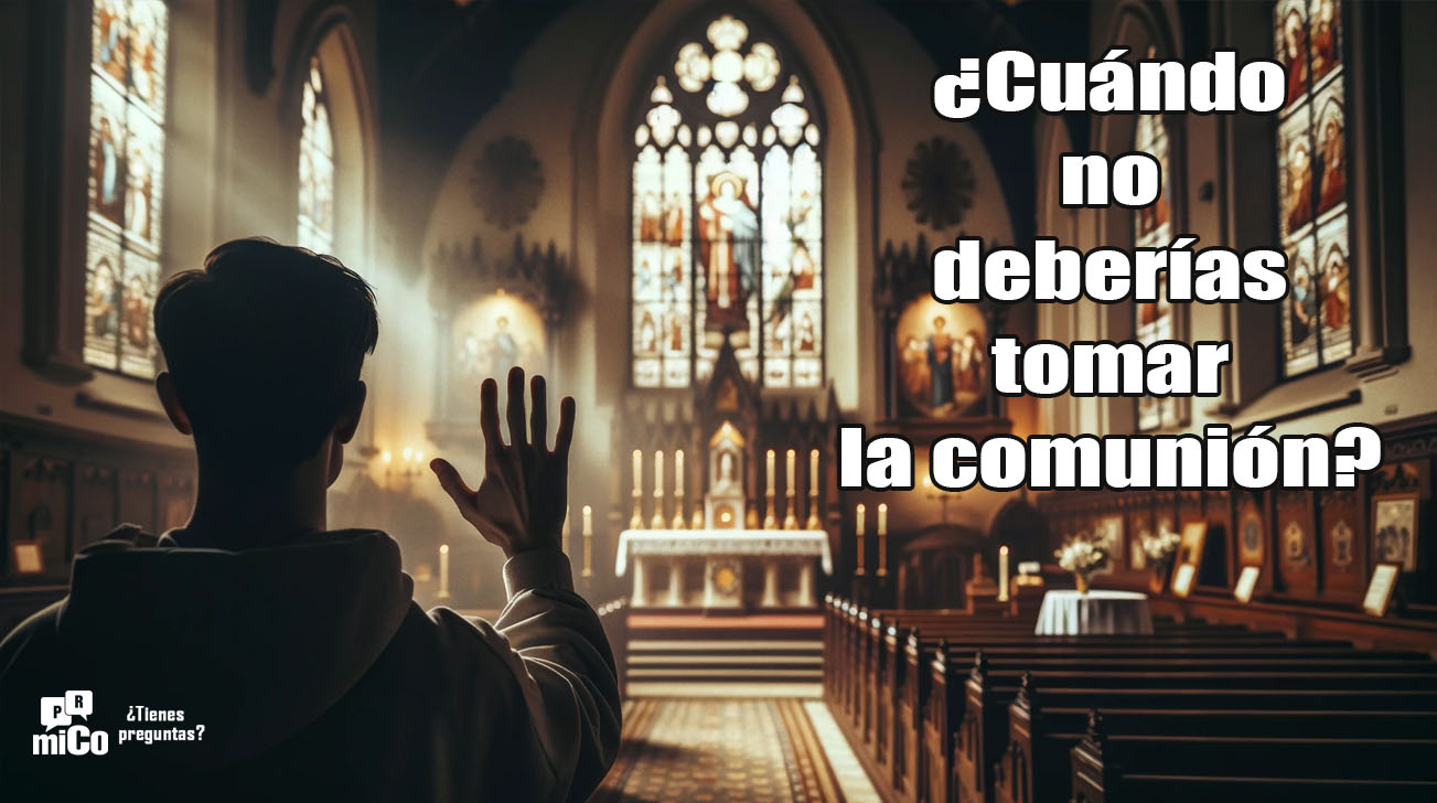 ¿Cuándo no deberías tomar la comunión?